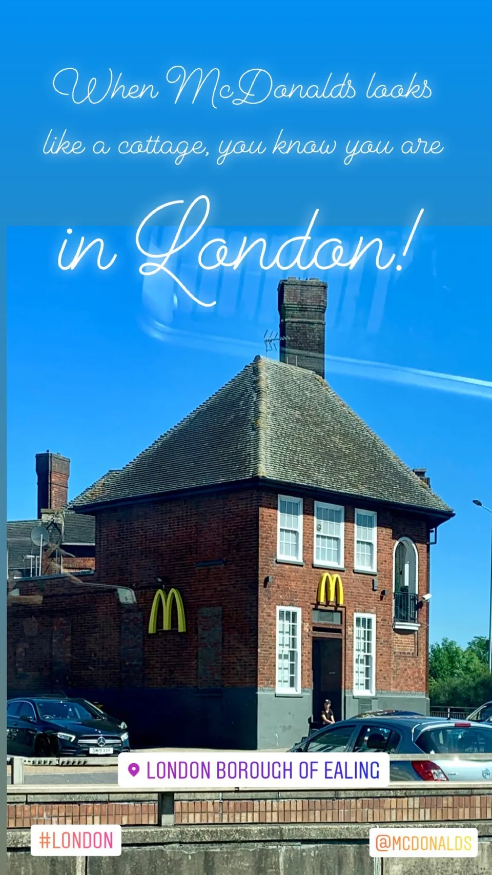 When McDonalds looks like a cottage, you know you are in London!